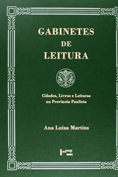 Capa do livro Gabinetes de Leitura. Cidades, Livros e Leituras na Província Paulista