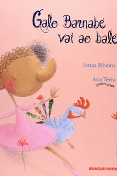 Capa do livro Galo Barnabé Vai Ao Balé