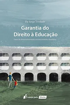 Livro Garantia do Direito à Educação - Resumo, Resenha, PDF, etc.