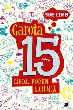 Livro Garota, 15 Anos. Linda, Porem Louca - Resumo, Resenha, PDF, etc.