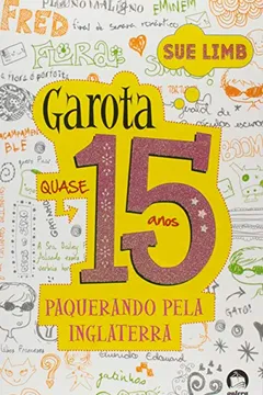 Livro Garota, Quase 15 Anos. Paquerando Pela Inglaterra - Resumo, Resenha, PDF, etc.