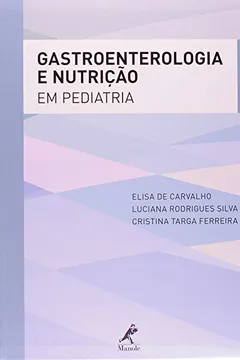 Livro Gastroenterologia E Nutriçao Pediatrica - Resumo, Resenha, PDF, etc.