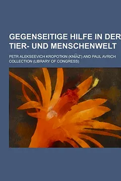 Livro Gegenseitige Hilfe in Der Tier- Und Menschenwelt - Resumo, Resenha, PDF, etc.