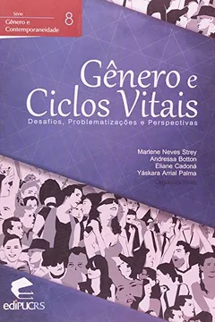 Livro Gênero E Ciclos Vitais. Desafios, Problematizações E Perspectivas - Resumo, Resenha, PDF, etc.