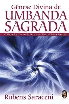 Livro Gênese Divina de Umbanda Sagrada - Resumo, Resenha, PDF, etc.