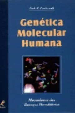 Livro Genética Molecular Humana. Mecanismos das Doenças Hereditárias - Resumo, Resenha, PDF, etc.