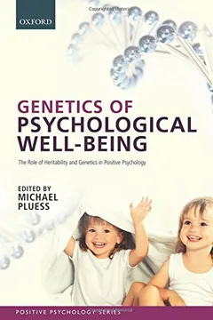 Livro Genetics of Psychological Well-Being: The Role of Heritability and Genes in Positive Psychology - Resumo, Resenha, PDF, etc.