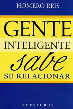 Livro Gente Inteligente Sabe Se Relacionar - Resumo, Resenha, PDF, etc.