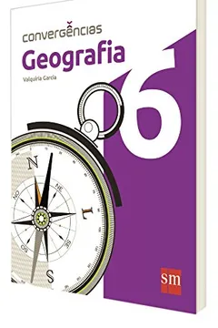 Livro Geografia. 6º Ano - Coleção Convergências - Resumo, Resenha, PDF, etc.