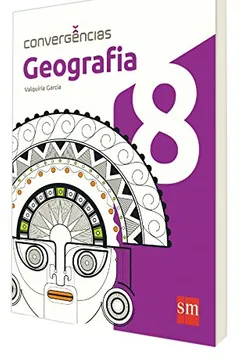 Livro Geografia. 8º Ano - Coleção Convergências - Resumo, Resenha, PDF, etc.