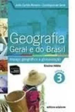 Livro Geografia Geral E Do Brasil. Espaço Geográfico E Globalização - Volume 3 - Resumo, Resenha, PDF, etc.
