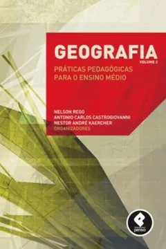 Livro Geografia. Práticas Pedagógicas Para o Ensino Médio - Volume 2 - Resumo, Resenha, PDF, etc.