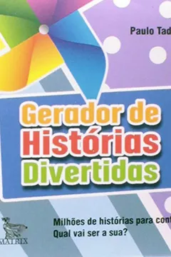 Livro Gerador de Historias Divertidas - Resumo, Resenha, PDF, etc.
