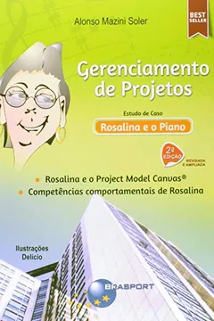 Livro Gerenciamento de Projetos. Estudo de Caso. Rosalina e o Piano - Resumo, Resenha, PDF, etc.