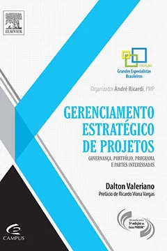 Livro Gerenciamento Estratégico de Projetos. Governança, Portfólio, Programa e Partes Interessadas - Resumo, Resenha, PDF, etc.
