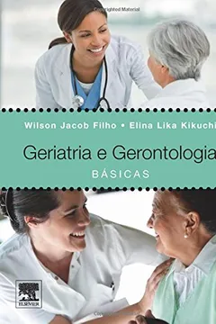 Livro Geriatria e Gerontologia Básicas - Resumo, Resenha, PDF, etc.