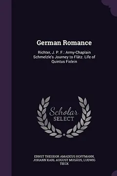 Livro German Romance: Richter, J. P. F.: Army-Chaplain Schmelzle's Journey to Flatz. Life of Quintus Fixlein - Resumo, Resenha, PDF, etc.