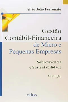 Livro Gestão Contábil-Financeira de Micro e Pequenas Empresas - Resumo, Resenha, PDF, etc.