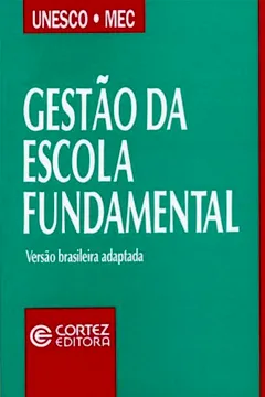 Livro Gestão da Escola Fundamental. Subsídios Para Análise e Sugestões de Aperfeiçoamento - Resumo, Resenha, PDF, etc.