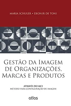 Livro Gestão da Imagem de Organizações, Marcas e Produtos - Resumo, Resenha, PDF, etc.