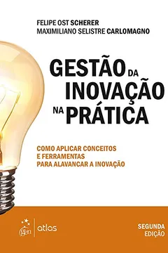 Livro Gestão da Inovação na Prática - Resumo, Resenha, PDF, etc.