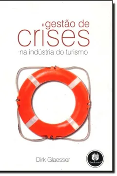 Livro Gestão de Crises na Industria do Turismo - Resumo, Resenha, PDF, etc.