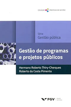 Livro Gestão de Programas e Projetos Públicos - Resumo, Resenha, PDF, etc.