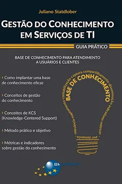 Livro Gestão do Conhecimento em Serviços de TI. Guia Prático - Resumo, Resenha, PDF, etc.