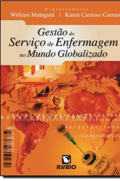 Livro Gestão do Serviço de Enfermagem no Mundo Globalizado - Resumo, Resenha, PDF, etc.