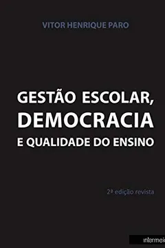 Livro Gestão Escolar,Democracia e Qualidade do Ensino - Resumo, Resenha, PDF, etc.