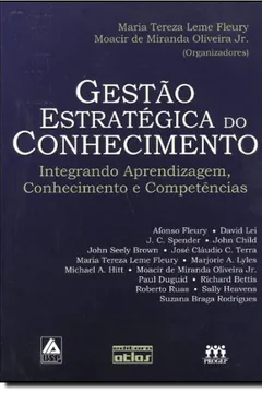 Livro Gestão Estratégica do Conhecimento. Integrando Aprendizagem, Conhecimento e Competências - Resumo, Resenha, PDF, etc.