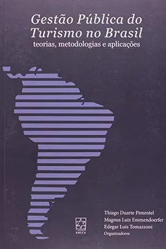 Livro Gestão Pública Do Turismo No Brasil. Teorias, Metodologias E Aplicações - Resumo, Resenha, PDF, etc.