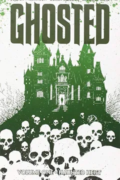 Livro Ghosted, Volume 1: Haunted Heist - Resumo, Resenha, PDF, etc.
