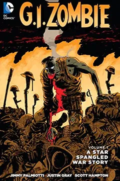 Livro G.I. Zombie: A Star-Spangled War Story Vol. 1 (the New 52) - Resumo, Resenha, PDF, etc.