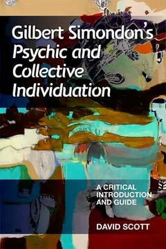 Livro Gilbert Simondon's Psychic and Collective Individuation: A Critical Introduction and Guide - Resumo, Resenha, PDF, etc.