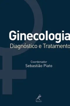 Livro Ginecologia. Diagnóstico e Tratamento - Resumo, Resenha, PDF, etc.