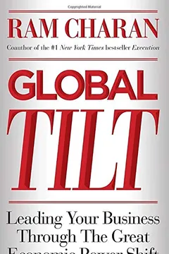 Capa do livro Global Tilt: Leading Your Business Through the Great Economic Power Shift