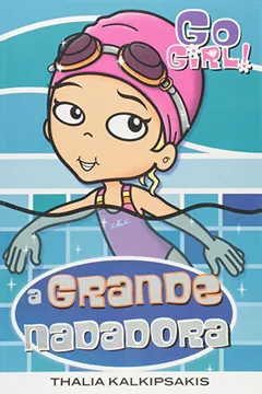 Livro Go Girl 28. A Grande Nadadora - Resumo, Resenha, PDF, etc.
