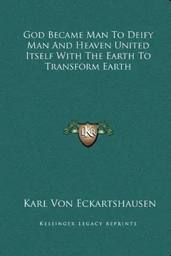 Livro God Became Man to Deify Man and Heaven United Itself with the Earth to Transform Earth - Resumo, Resenha, PDF, etc.
