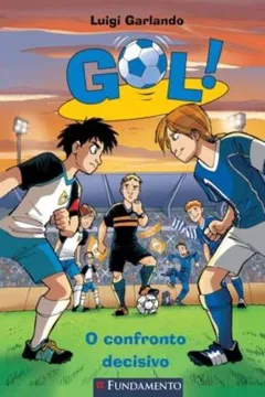 Livro Gol. O Confronto Decisivo - Resumo, Resenha, PDF, etc.