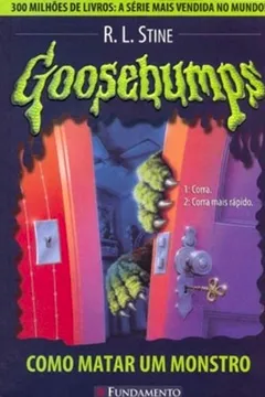 Livro Goosebumps. Como Matar Um Monstro - Volume 3 - Resumo, Resenha, PDF, etc.