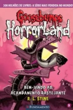 Livro Goosebumps Horrorland. Bem-Vindo ao Acampamento Rastejante - Volume 9 - Resumo, Resenha, PDF, etc.