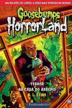 Livro Goosebumps Horrorland. Terror na Casa do Arrepio - Volume 19 - Resumo, Resenha, PDF, etc.