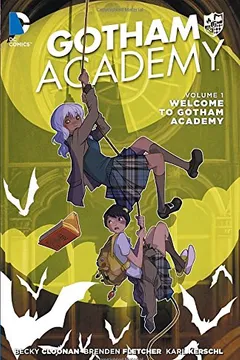Livro Gotham Academy Vol. 1: Welcome to Gotham Academy (the New 52) - Resumo, Resenha, PDF, etc.