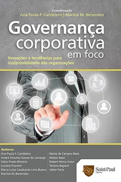 Livro Governança Corporativa em Foco. Inovações e Tendências Para a Sustentabilidade das Organizações - Resumo, Resenha, PDF, etc.