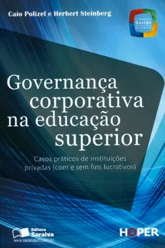 Livro Governança Corporativa na Educação Superior. Casos Práticos de Instituições Privadas - Resumo, Resenha, PDF, etc.