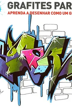 Livro Grafites Para Colorir: Aprenda A Desenhar Como Un Grafiteiro Profissional - Resumo, Resenha, PDF, etc.