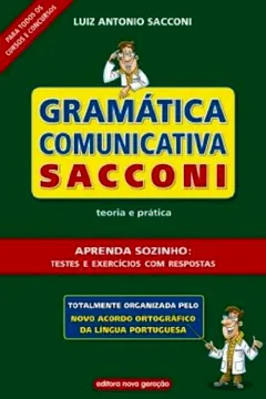 Livro Gramatica Comunicativa Sacconi - Teoria E Pratica - Ensino Medio - (Fora De Catalogo) - Resumo, Resenha, PDF, etc.