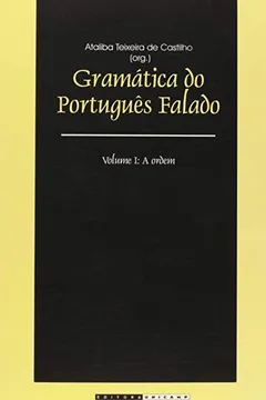 Livro Gramática do Português Falado. A Ordem - Volume 1 - Resumo, Resenha, PDF, etc.