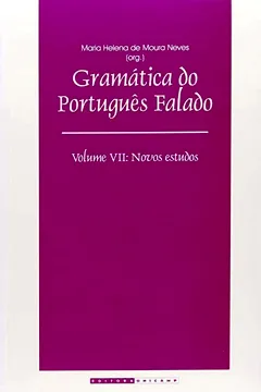 Livro Gramática do Português Falado. Novos Estudos - Volume VII - Resumo, Resenha, PDF, etc.
